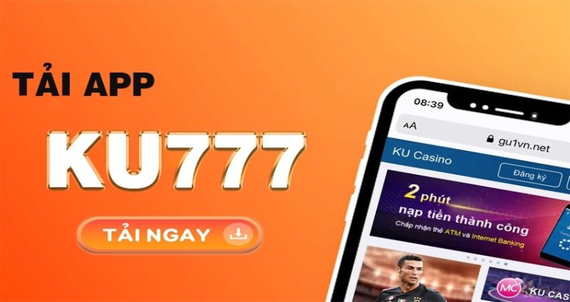 Việc tải app Ku777 đã trở nên phổ biến hơn bao giờ hết